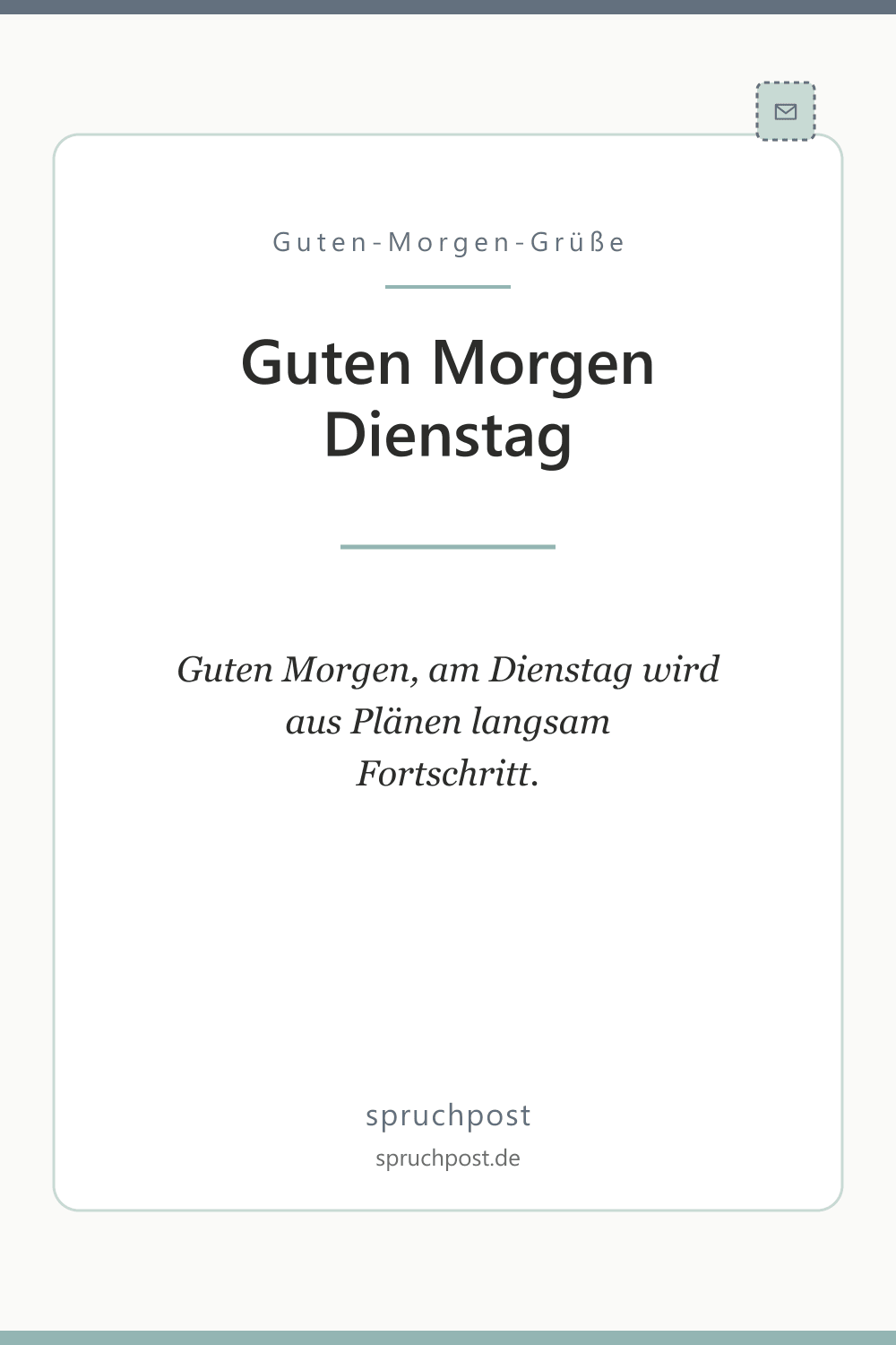 Spruchbild: Motivierende Grüße zum Dienstag
