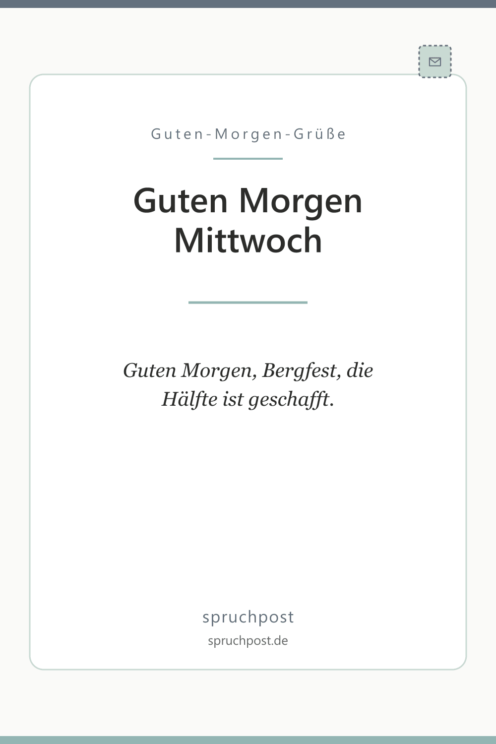 Spruchbild: Kurze Grüße zum Mittwoch