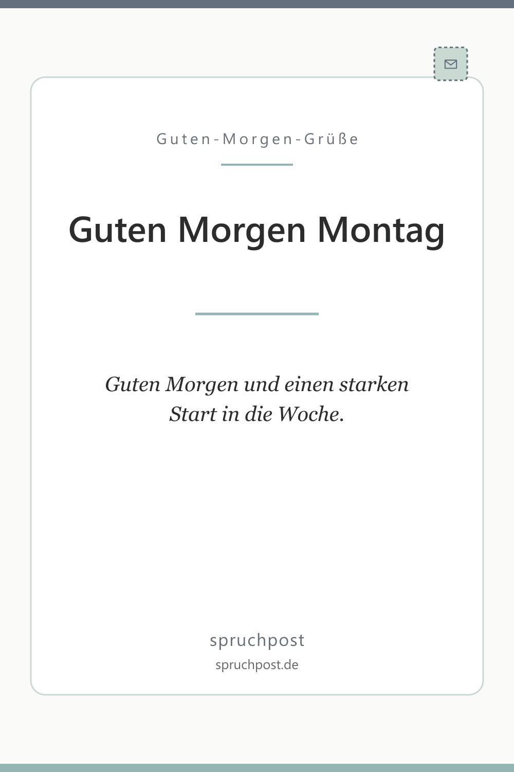 Spruchbild: Kurze Grüße zum Montag