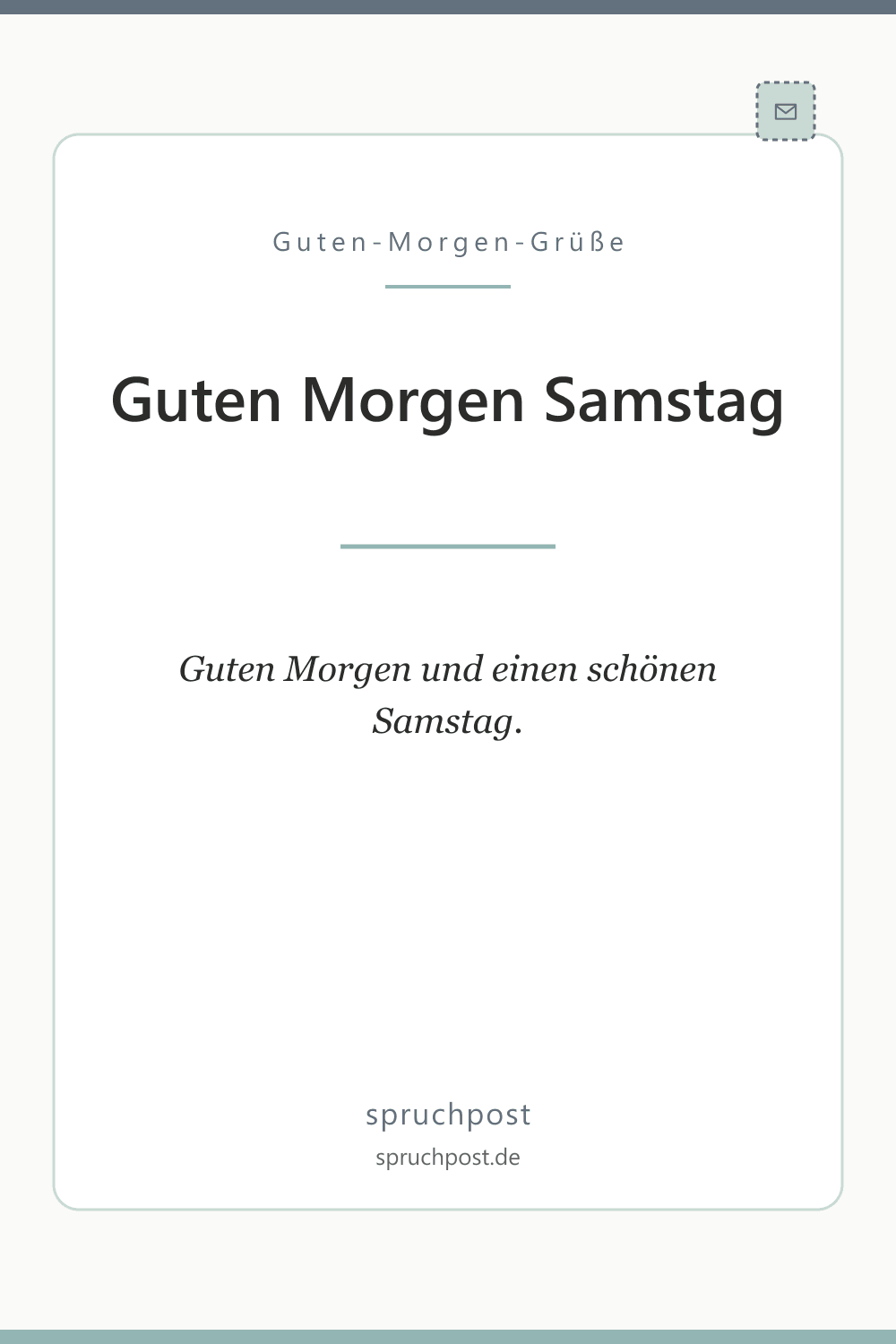 Spruchbild: Kurze Grüße zum Samstag