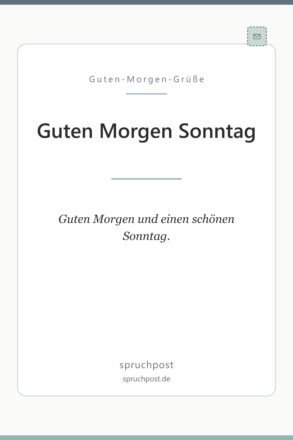 Spruchbild: Kurze Grüße zum Sonntag